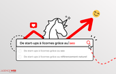 De start-ups à licornes grâce au référencement naturel (SEO) ?